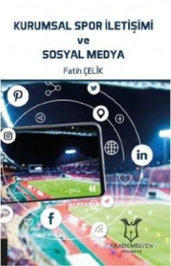 Kurumsal Spor İletişimi ve Sosyal Medya - Fatih Çelik | Yeni ve İkinci