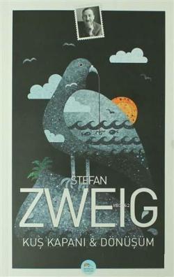 Kuş Kapanı ve Dönüşüm - Stefan Zweig | Yeni ve İkinci El Ucuz Kitabın 