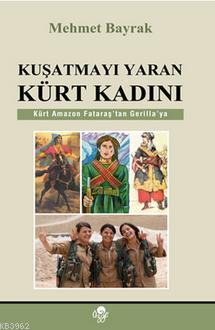 Kuşatmayı Yaran Kürt Kadını - Mehmet Bayrak (Türkolog - Kürdolog) | Ye