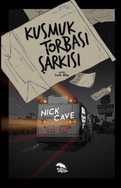 Kusmuk Torbası Şarkısı - Nick Cave | Yeni ve İkinci El Ucuz Kitabın Ad
