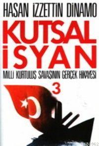 Kutsal İsyan 3. Kitap - Hasan İzzettin Dinamo | Yeni ve İkinci El Ucuz