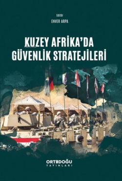Kuzey Afrika'da Güvenlik Stratejileri - Enver Arpa | Yeni ve İkinci El