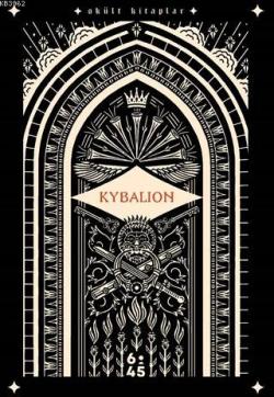 Kybalion - Üç İnsiye | Yeni ve İkinci El Ucuz Kitabın Adresi