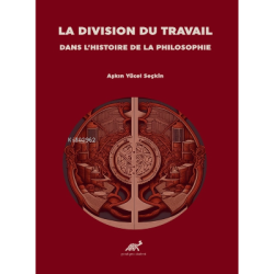 La Division Du Travail Dans L’histoire De La Phiılosophie - Aşkın Yüce