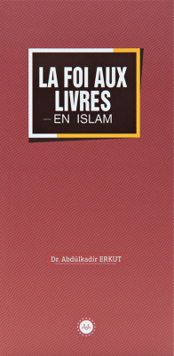 La Foi Aux Livres En Islam (İslamda Kitaplar İman) Fransızca