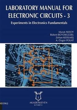 Laboratory Manual for Electronic Circuits - 3 Experiments in Electroni