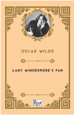 Lady Windermere's Fan - Oscar Wilde | Yeni ve İkinci El Ucuz Kitabın A