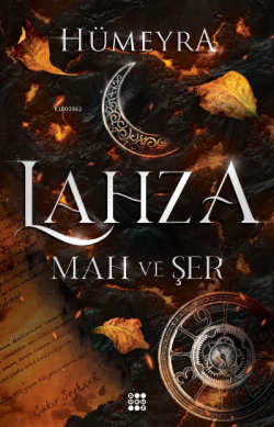 Lahza 1 – Mah Ve Şer(CİLTLİ)