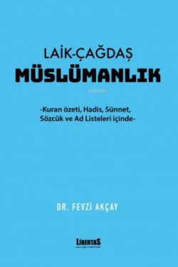 Laik-Çağdaş Müslümanlık - Fevzi Akçay | Yeni ve İkinci El Ucuz Kitabın