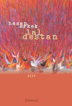 Lal Destan - Hasan Erkek | Yeni ve İkinci El Ucuz Kitabın Adresi