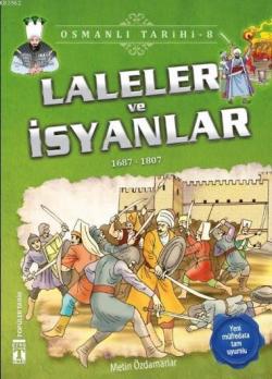 Laleler ve İsyanlar (1687-1807); Osmanlı Tarihi, 9+ Yaş