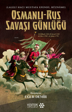 Laleli Hacı Mustafa Efendi, Rûznâme  Osmanlı Rus Savaşı Günlüğü
