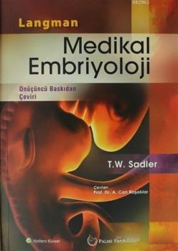 Langman Medikal Embriyoloji - T. W. Sadler | Yeni ve İkinci El Ucuz Ki