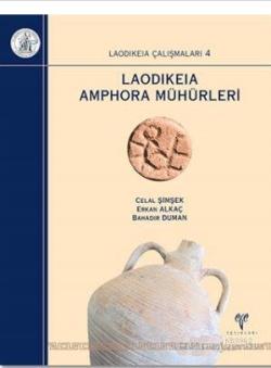 Laodikeia Amphora Mühürleri - Celal Şimşek Bahadır Duman Erkan Alkaç |