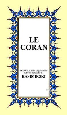 LE CORAN; Fransızca Kur'ân-ı Kerîm Meali (küçük boy, ipek şamua kâğıt, karton kapak)