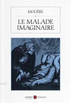 Le Malade Imaginaire - Moliere | Yeni ve İkinci El Ucuz Kitabın Adresi