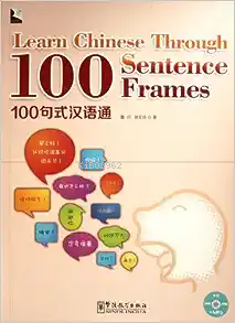 Learn Chinese Through 100 Sentence Frames +MP3 CD