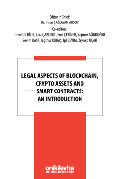 Legal Aspects of Blockchain, Crypto Assets and Smart Contracts: An Int
