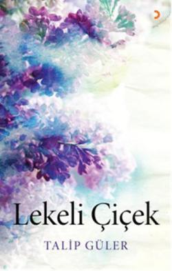Lekeli Çiçek - Talip Güler | Yeni ve İkinci El Ucuz Kitabın Adresi