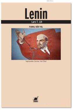 Lenin - Lars T. Lih | Yeni ve İkinci El Ucuz Kitabın Adresi