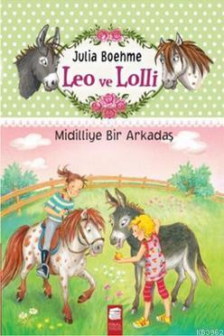 Leo ve Lolli; Midilliye Bir Arkadaş (7-9 Yaş)