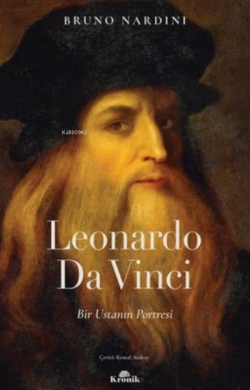 Leonardo Da Vinci - Bir Ustanın Portresi - Bruno Nardini | Yeni ve İki