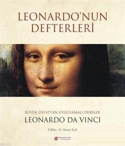 Leonardo'nun Defterleri Büyük Üstattan Uygulamalı Dersler - H. Anna Su