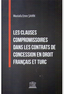 Les Clauses Compromissories Dans Les Contrats De Concession En Droit Français Et Turc