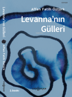Levanna’nın Gülleri - Affan Fatih Öztürk | Yeni ve İkinci El Ucuz Kita