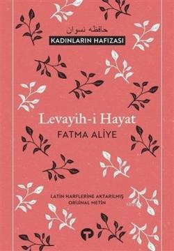 Levayih-i Hayat - Fatma Aliye | Yeni ve İkinci El Ucuz Kitabın Adresi