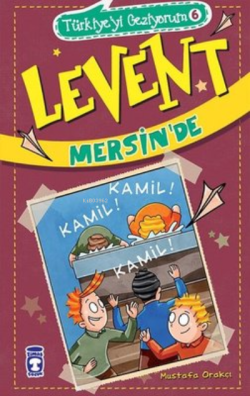 Levent Mersin'de - Türkiye'yi Geziyorum 6 - Mustafa Orakçı | Yeni ve İ