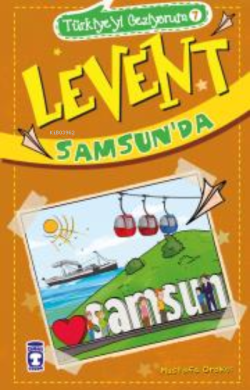 Levent Samsun'da - Türkiye'yi Geziyorum 7