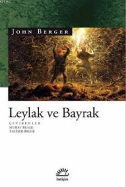 Leylak Ve Bayrak - John Berger | Yeni ve İkinci El Ucuz Kitabın Adresi