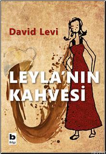 Leyla'nın Kahvesi - David Levi | Yeni ve İkinci El Ucuz Kitabın Adresi