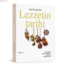 Lezzetin Tarihi - Zeki Tez | Yeni ve İkinci El Ucuz Kitabın Adresi