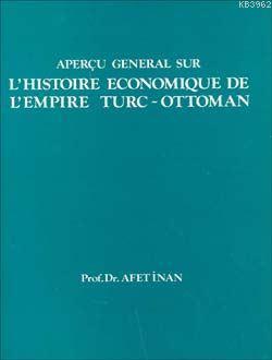 L'Histoire Economique de L'Empire Turc-Ottoman