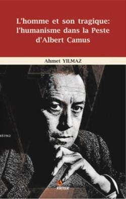 L'homme et son tragique l'humanisme dans la Peste d'Albert Camus - Ahm