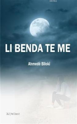 Li Benda Te Me - Ahmede Biloki | Yeni ve İkinci El Ucuz Kitabın Adresi