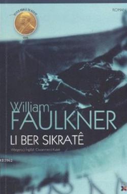 Li Ber Sikrate - William Cuthbert Faulkner | Yeni ve İkinci El Ucuz Ki