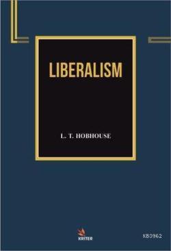 Liberalism - L.T. Hobhouse | Yeni ve İkinci El Ucuz Kitabın Adresi