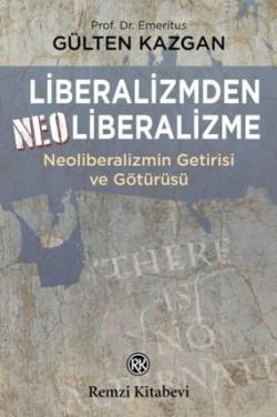 Liberalizmden Neo Liberalizme - Gülten Kazgan | Yeni ve İkinci El Ucuz