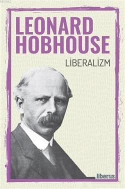 Liberalizm - Leonard T. Hobhouse | Yeni ve İkinci El Ucuz Kitabın Adre