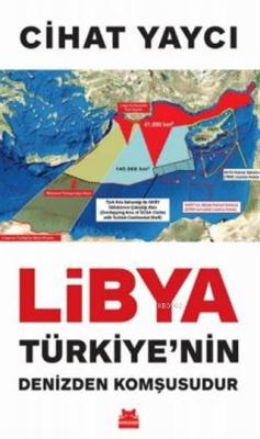 Libya Türkiye'nin Denizden Komşusudur - Cihat Yaycı | Yeni ve İkinci E