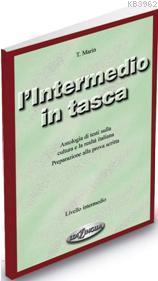 L'Intermedio in Tasca (İtalyanca Temel ve Orta Seviye Sınavlara Hazırlık)