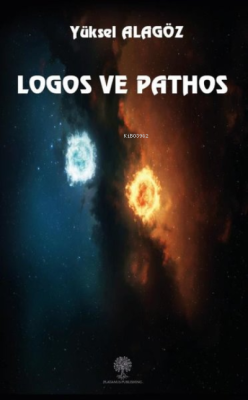 Logos ve Pathos - Yüksel Alagöz | Yeni ve İkinci El Ucuz Kitabın Adres