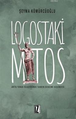 Logostaki Mitos - Şeyma Kömürcüoğlu | Yeni ve İkinci El Ucuz Kitabın A