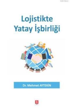 Lojistikte Yatay İşbirliği - Mehmet Aytekin | Yeni ve İkinci El Ucuz K