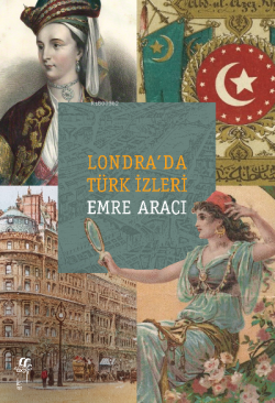 Londra'da Türk İzleri - Emre Aracı | Yeni ve İkinci El Ucuz Kitabın Ad