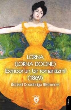 Lorna (Lorna Doone) Exmoor’un Bir Romantizmi (1869) - Richard Doddridg