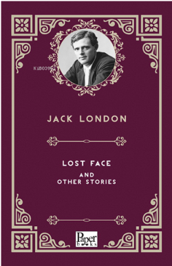 Lost Face and Other Stories - Jack London | Yeni ve İkinci El Ucuz Kit